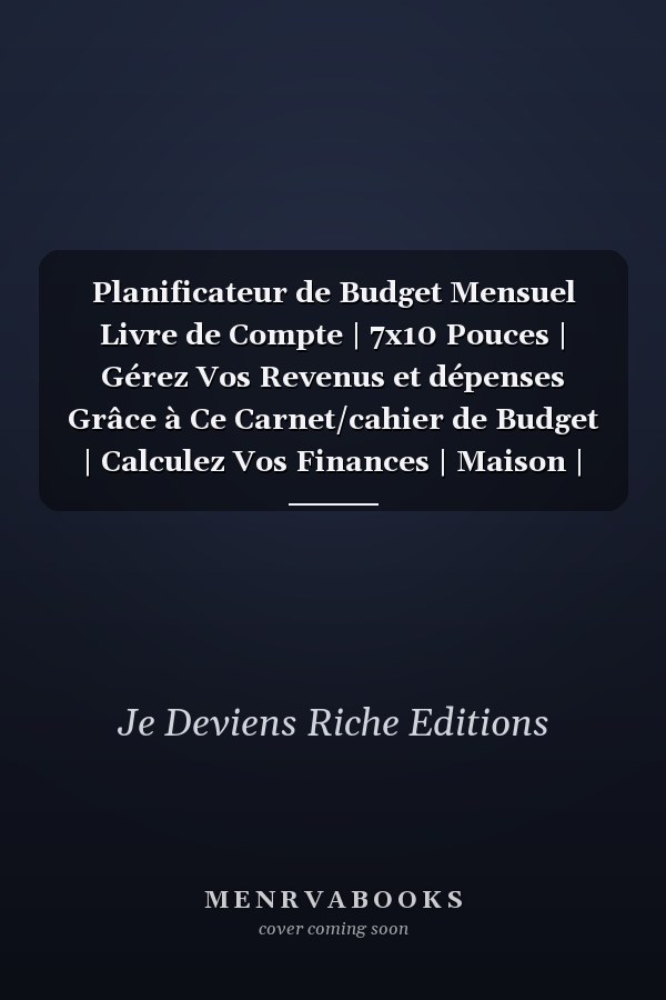 Planificateur de Budget Mensuel Livre de Compte | 7x10 Pouces | Gérez Vos Revenus et dépenses Grâce à Ce Carnet/cahier de Budget | Calculez Vos Finances | Maison | Entreprises | Journal de Trésorerie Facture et Achat