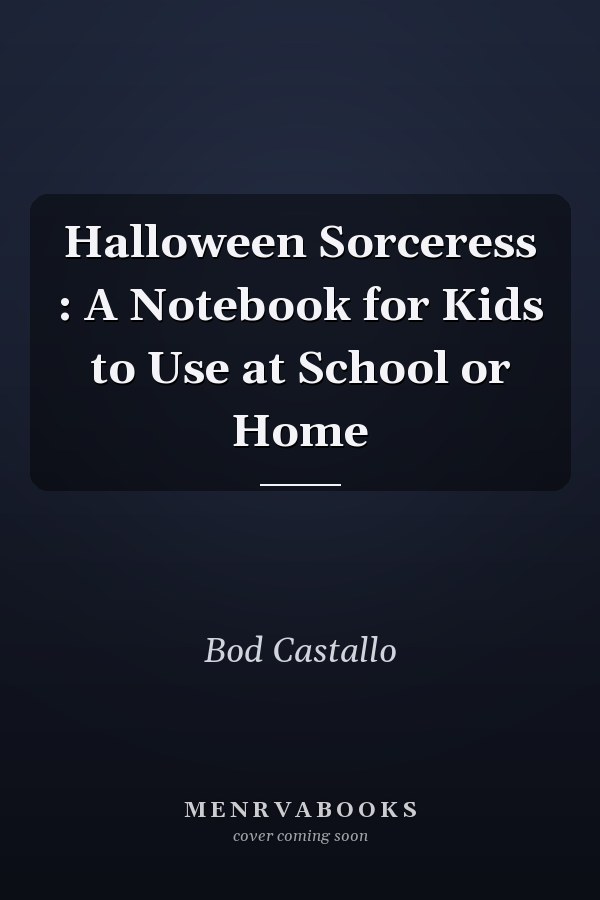 Halloween Sorceress : A Notebook for Kids to Use at School or Home