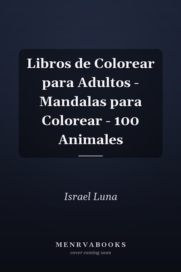 Libros de Colorear para Adultos - Mandalas para Colorear - 100 Animales