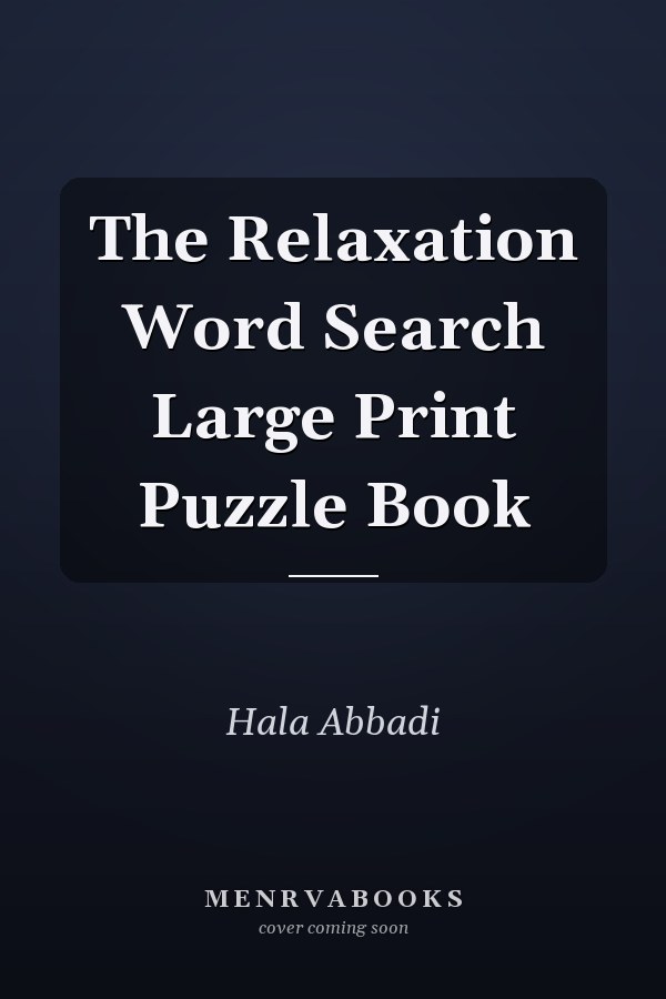 The Relaxation Word Search Large Print Puzzle Book