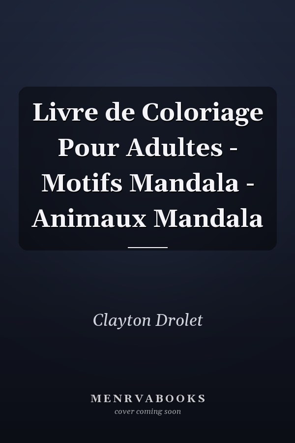 Livre de Coloriage Pour Adultes - Motifs Mandala - Animaux Mandala