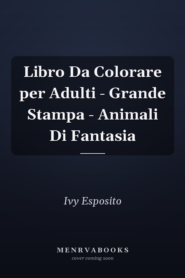 Libro Da Colorare per Adulti - Grande Stampa - Animali Di Fantasia