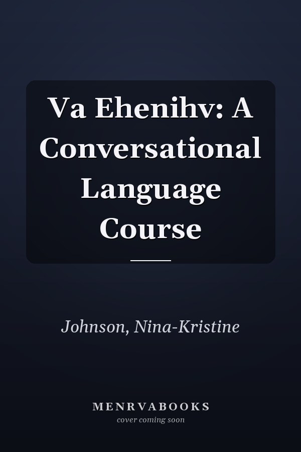 Va Ehenihv: A Conversational Language Course