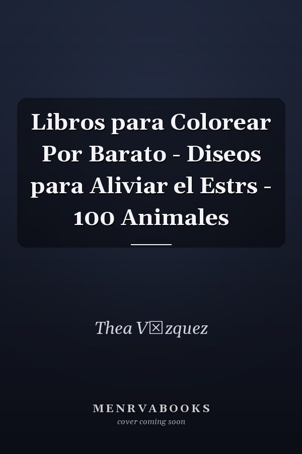 Libros para Colorear Por Barato - Diseos para Aliviar el Estrs - 100 Animales