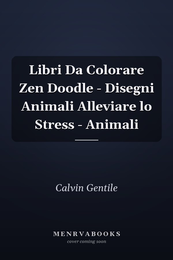Libri Da Colorare Zen Doodle - Disegni Animali Alleviare lo Stress - Animali