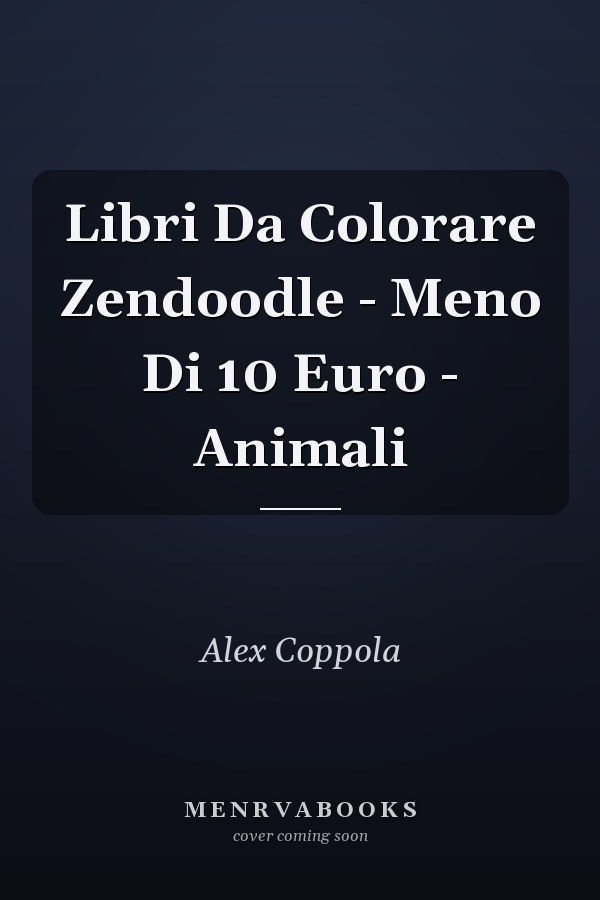 Libri Da Colorare Zendoodle - Meno Di 10 Euro - Animali