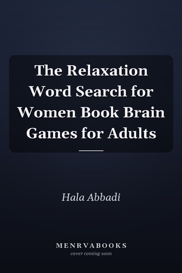 The Relaxation Word Search for Women Book Brain Games for Adults