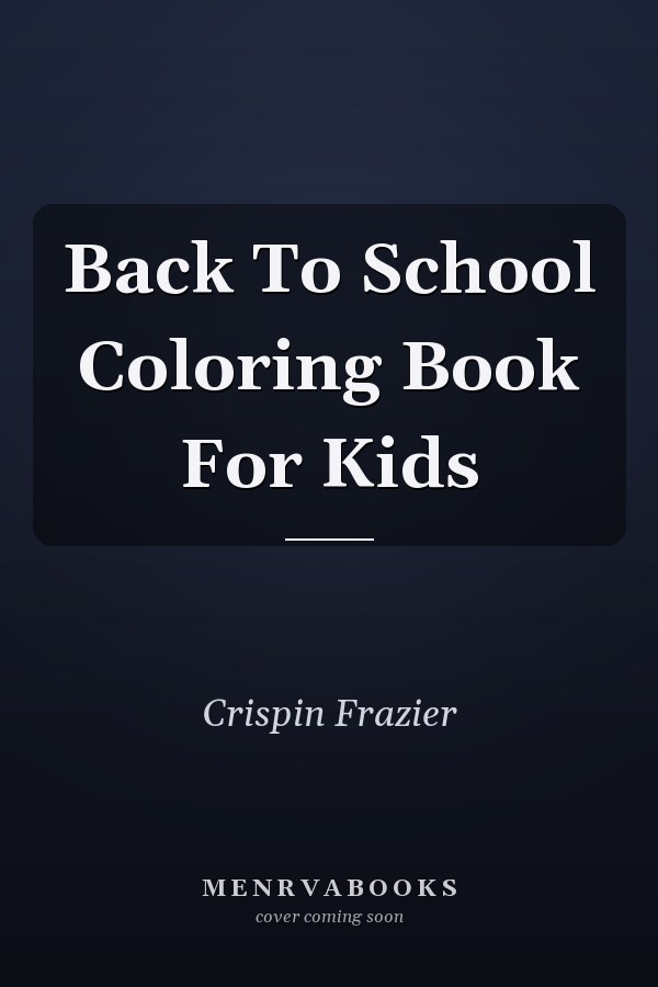 Back To School Coloring Book For Kids