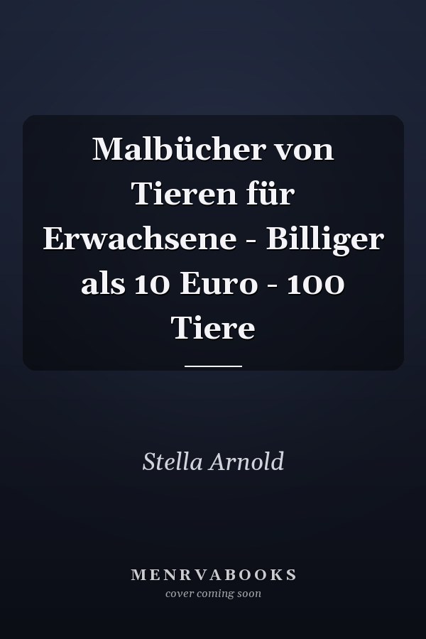 Malbücher von Tieren für Erwachsene - Billiger als 10 Euro - 100 Tiere
