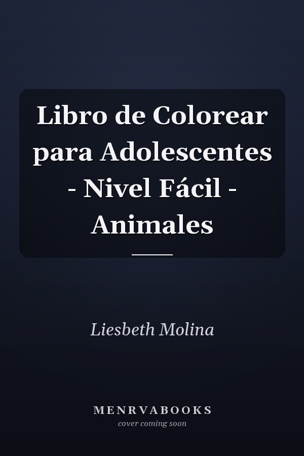 Libro de Colorear para Adolescentes - Nivel Fácil - Animales