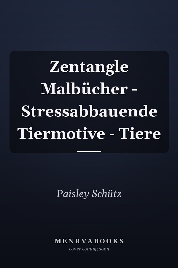 Zentangle Malbücher - Stressabbauende Tiermotive - Tiere