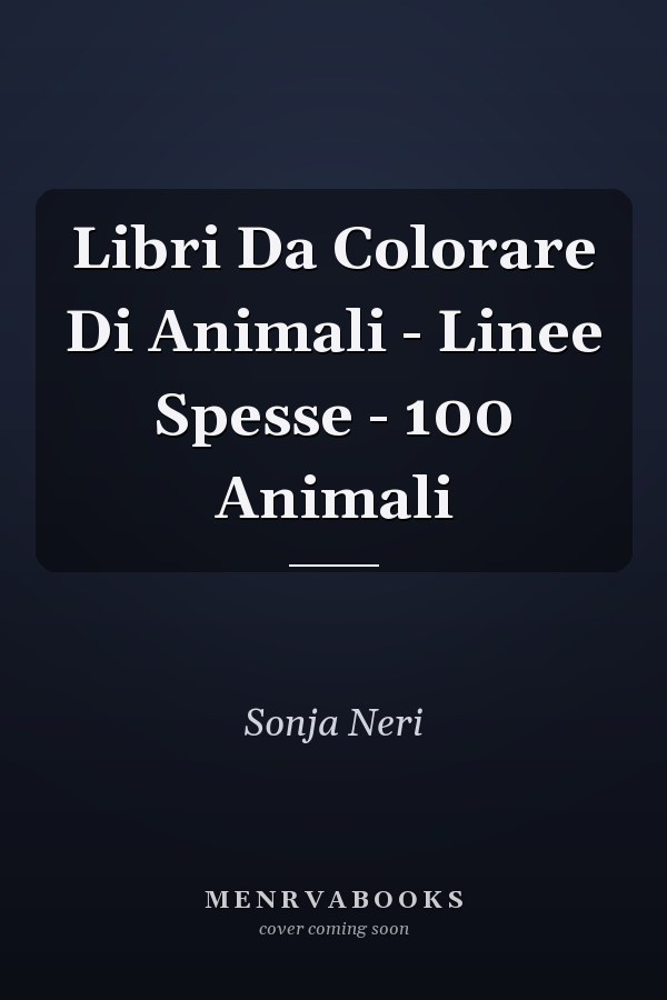 Libri Da Colorare Di Animali - Linee Spesse - 100 Animali