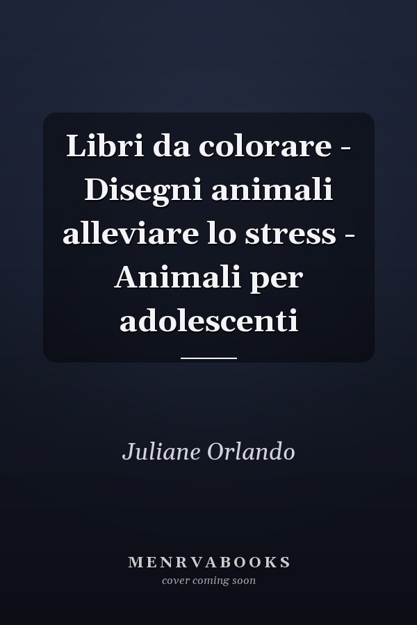 Libri da colorare - Disegni animali alleviare lo stress - Animali per adolescenti
