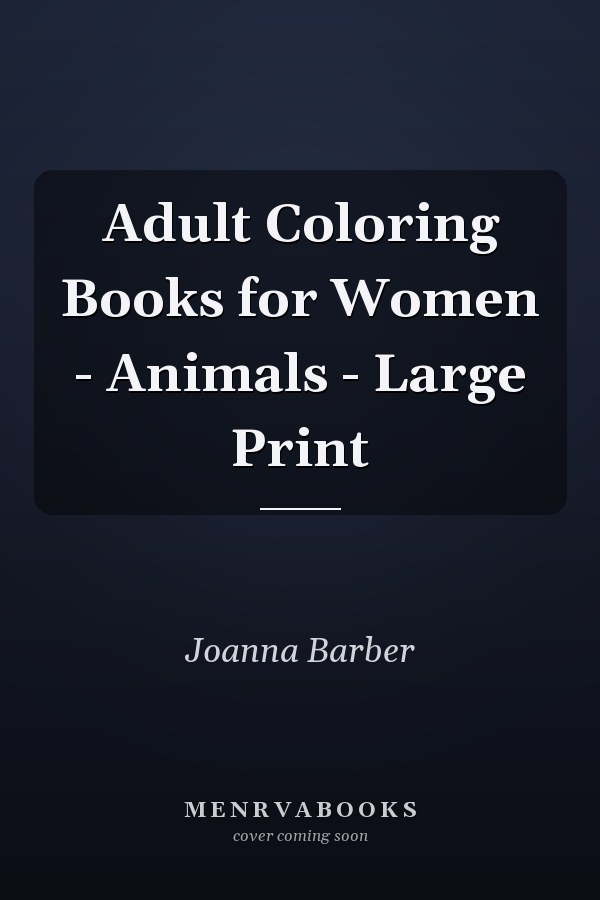 Adult Coloring Books for Women - Animals - Large Print