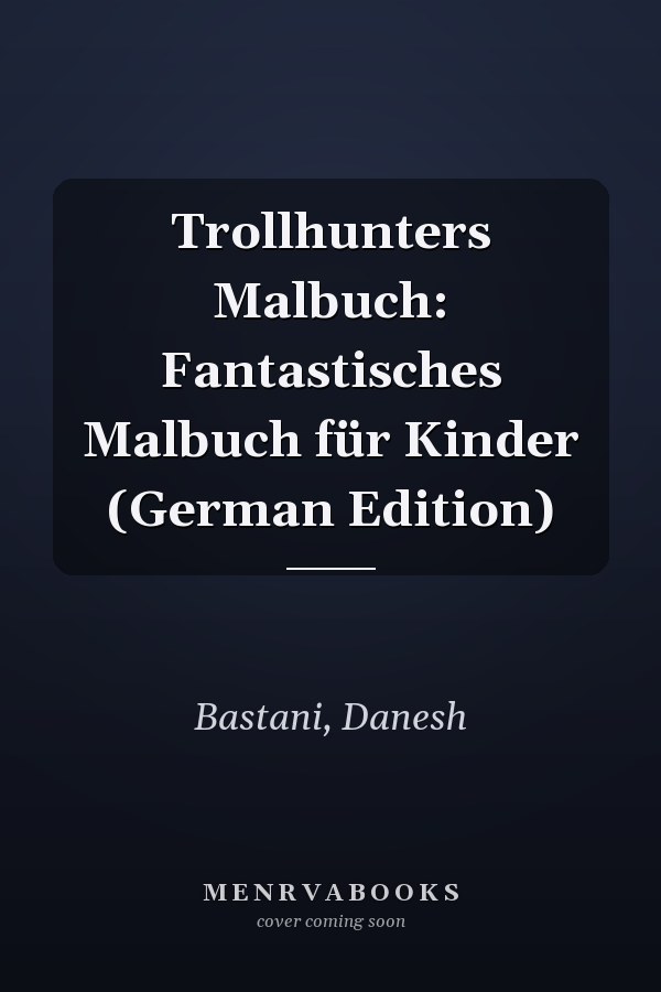 Trollhunters Malbuch: Fantastisches Malbuch für Kinder (German Edition)