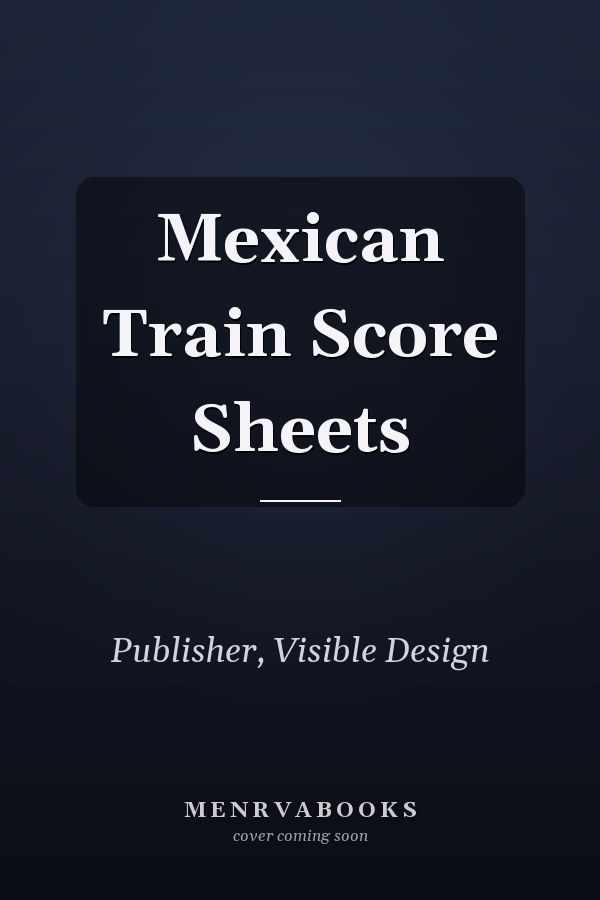 Mexican Train Score Sheets