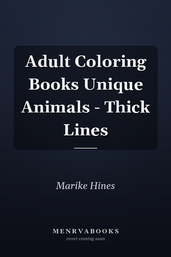 Adult Coloring Books Unique Animals - Thick Lines