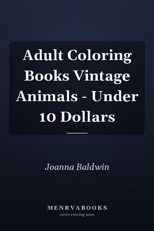 Adult Coloring Books Vintage Animals - Under 10 Dollars