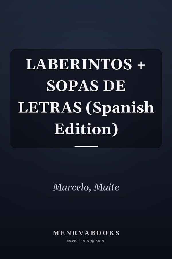 LABERINTOS + SOPAS DE LETRAS (Spanish Edition)
