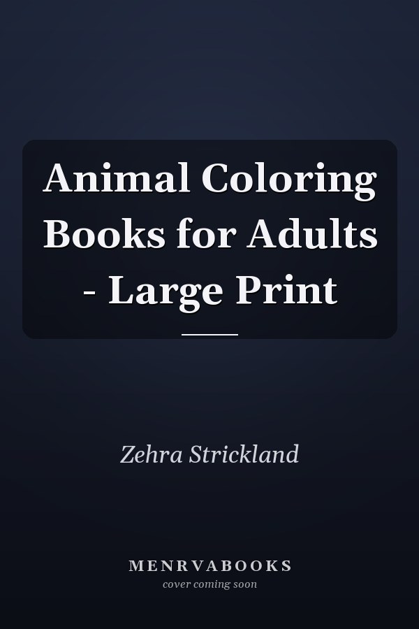 Animal Coloring Books for Adults - Large Print