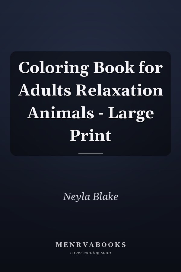 Coloring Book for Adults Relaxation Animals - Large Print