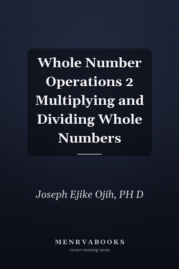 Whole Number Operations 2 Multiplying and Dividing Whole Numbers