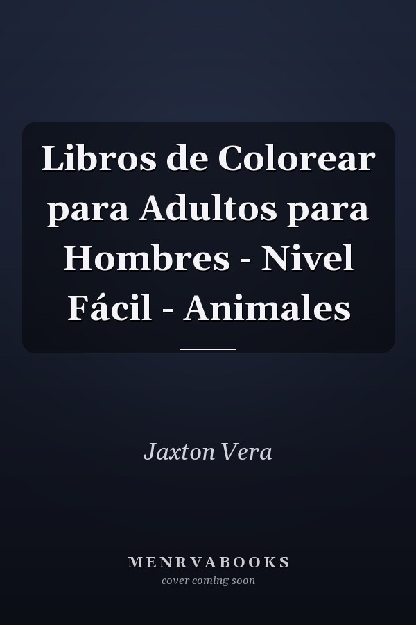 Libros de Colorear para Adultos para Hombres - Nivel Fácil - Animales