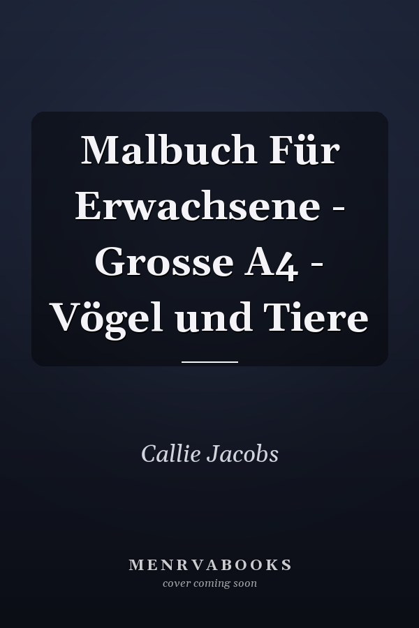Malbuch Für Erwachsene - Grosse A4 - Vögel und Tiere