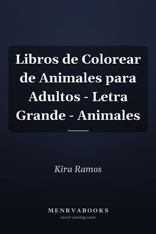 Libros de Colorear de Animales para Adultos - Letra Grande - Animales
