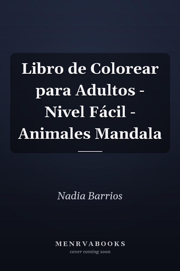 Libro de Colorear para Adultos - Nivel Fácil - Animales Mandala