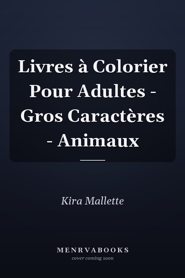 Livres à Colorier Pour Adultes - Gros Caractères - Animaux