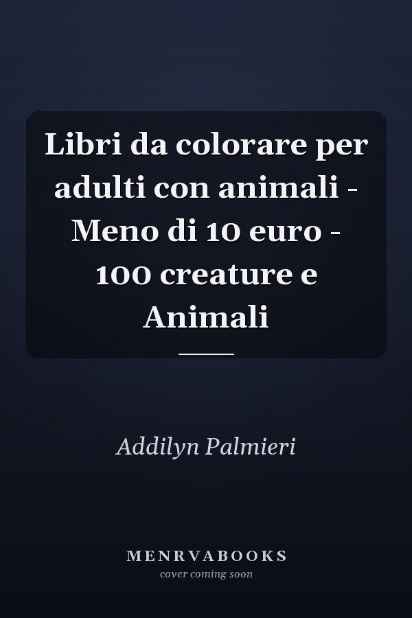 Libri da colorare per adulti con animali - Meno di 10 euro - 100 creature e Animali