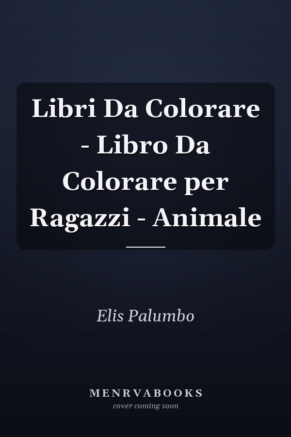 Libri Da Colorare - Libro Da Colorare per Ragazzi - Animale