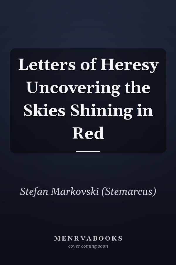 Letters of Heresy Uncovering the Skies Shining in Red