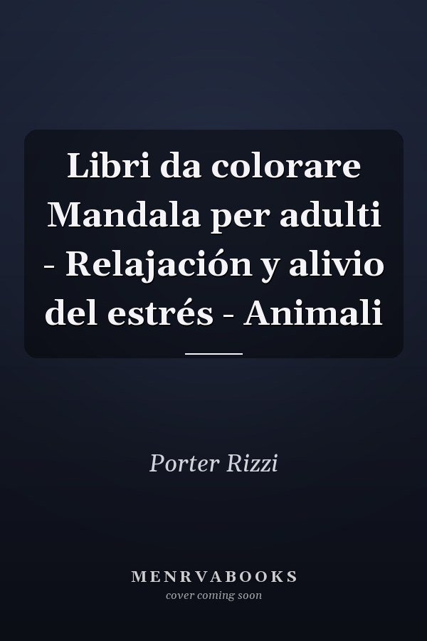 Libri da colorare Mandala per adulti - Relajación y alivio del estrés - Animali