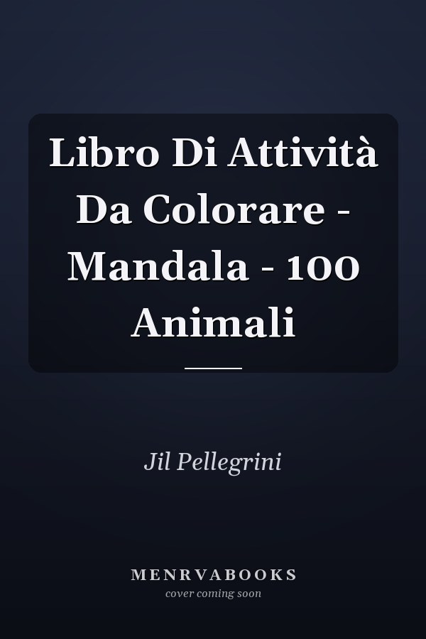 Libro Di Attività Da Colorare - Mandala - 100 Animali