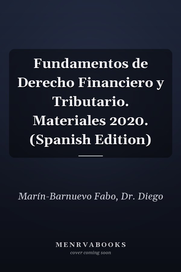 Fundamentos de Derecho Financiero y Tributario. Materiales 2020. (Spanish Edition)