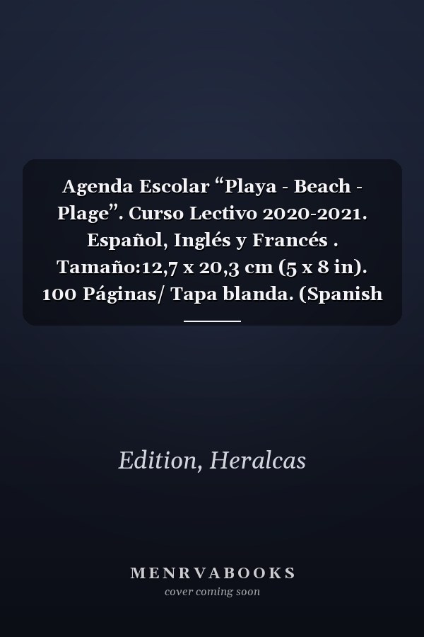 Agenda Escolar “Playa - Beach - Plage”. Curso Lectivo 2020-2021. Español, Inglés y Francés . Tamaño:12,7 x 20,3 cm (5 x 8 in). 100 Páginas/ Tapa blanda. (Spanish Edition)