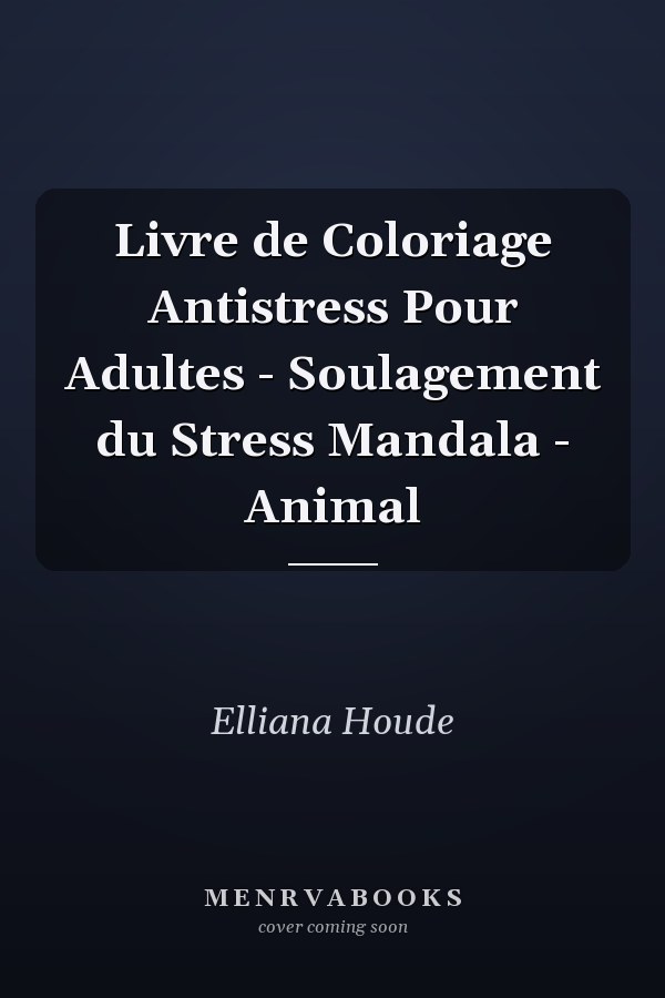 Livre de Coloriage Antistress Pour Adultes - Soulagement du Stress Mandala - Animal