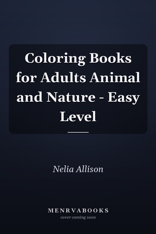 Coloring Books for Adults Animal and Nature - Easy Level