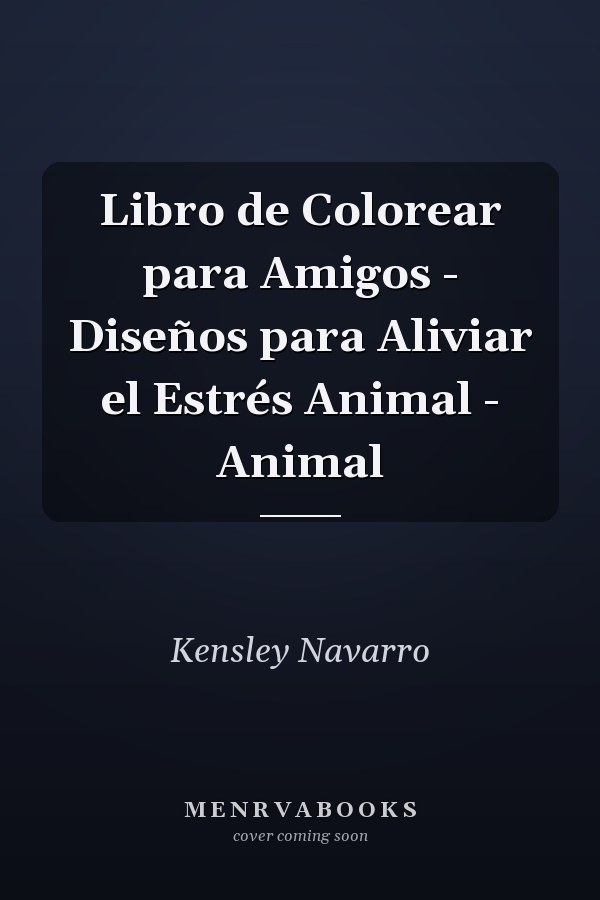 Libro de Colorear para Amigos - Diseños para Aliviar el Estrés Animal - Animal