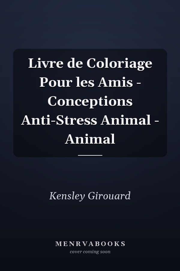 Livre de Coloriage Pour les Amis - Conceptions Anti-Stress Animal - Animal