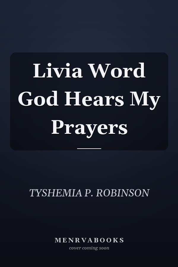 Livia Word God Hears My Prayers