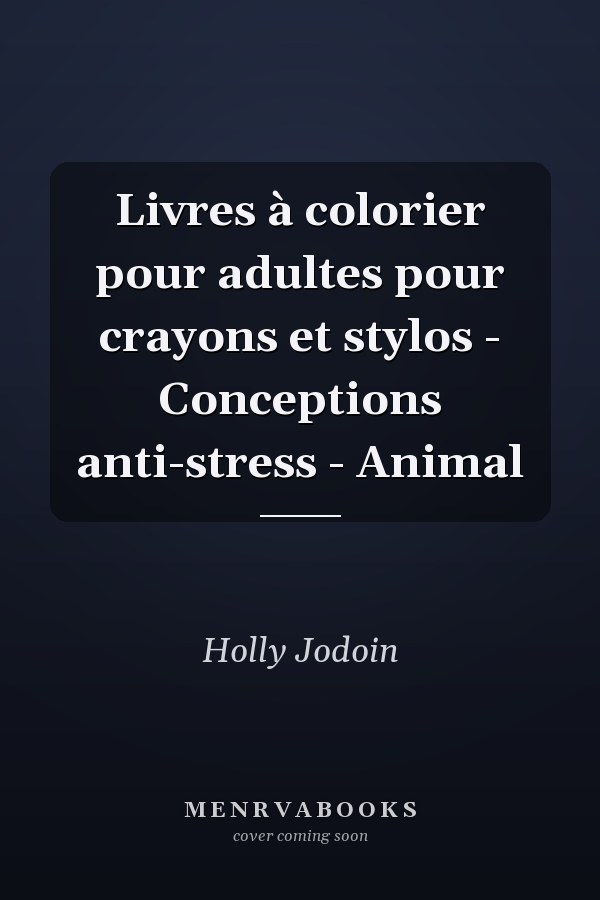 Livres à colorier pour adultes pour crayons et stylos - Conceptions anti-stress - Animal