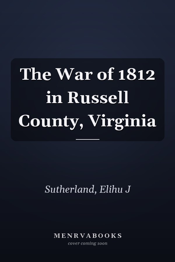 The War of 1812 in Russell County, Virginia