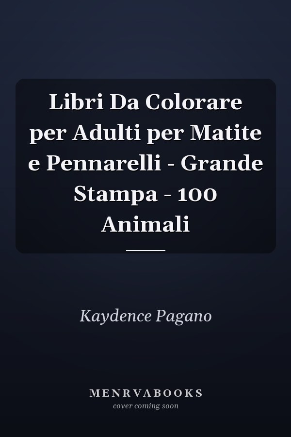 Libri Da Colorare per Adulti per Matite e Pennarelli - Grande Stampa - 100 Animali