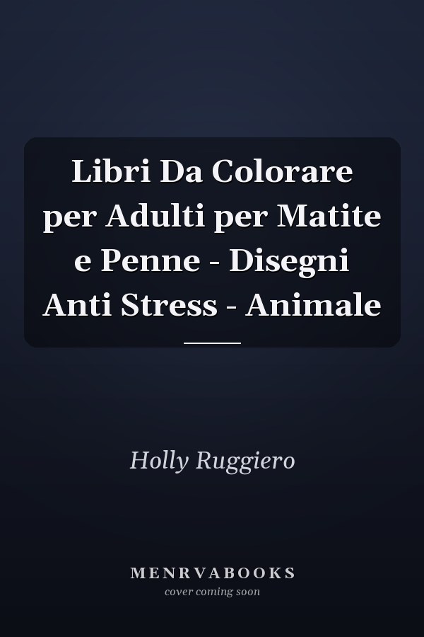 Libri Da Colorare per Adulti per Matite e Penne - Disegni Anti Stress - Animale