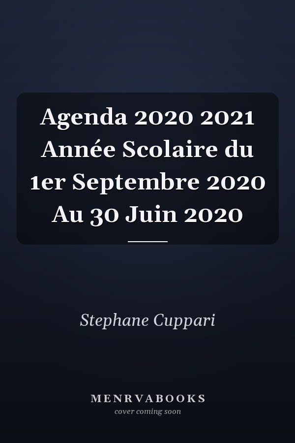 Agenda 2020 2021 Année Scolaire du 1er Septembre 2020 Au 30 Juin 2020
