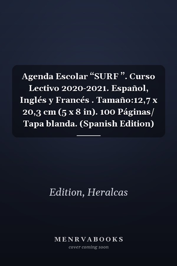 Agenda Escolar “SURF ”. Curso Lectivo 2020-2021. Español, Inglés y Francés . Tamaño:12,7 x 20,3 cm (5 x 8 in). 100 Páginas/ Tapa blanda. (Spanish Edition)