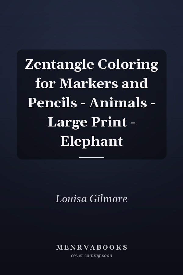 Zentangle Coloring for Markers and Pencils - Animals - Large Print - Elephant